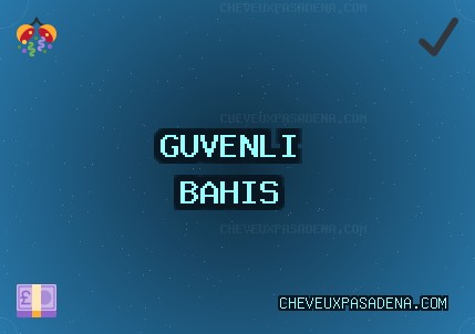 En İyi Güvenilir bahis siteleri 2025 Listesi | cheveuxpasadena.com