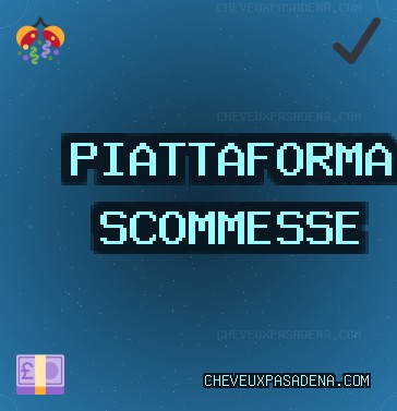 Ottobre 2025 Migliori Siti di Scommesse | cheveuxpasadena.com