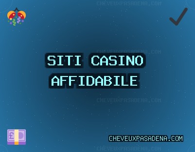 Ottobre 2025 Migliori Siti Casino | cheveuxpasadena.com